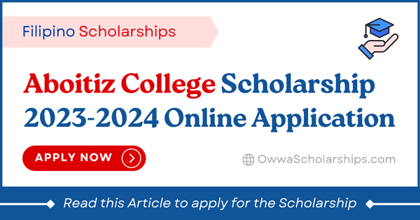 Aboitiz College Scholarship 2023-2024 Online Application