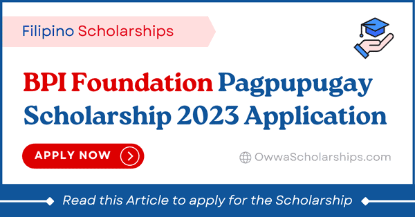 BPI Foundation Pagpupugay Scholarship 2023