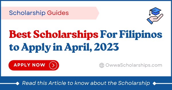 Best Scholarships to Apply in April 2023