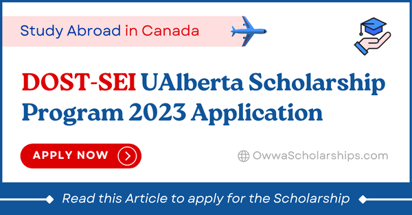 DOST-SEI UAlberta S&T Graduate Scholarship 2023 Application