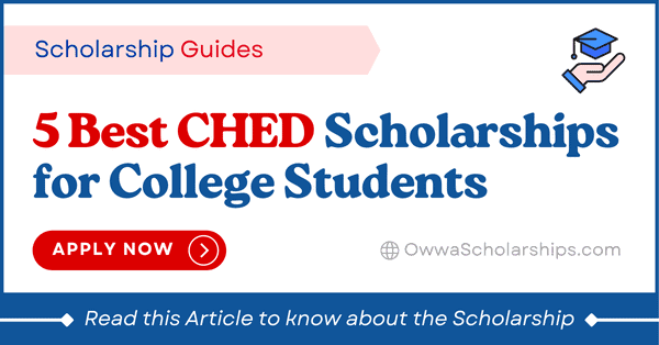 5 Best CHED Scholarships for Filipino College Students